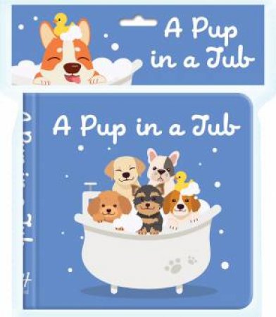 A Pup In A Tub-Bath Book by Various