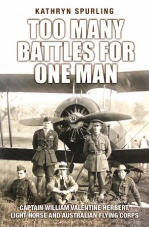 Too Many Battles for One Man by Kathryn Spurling