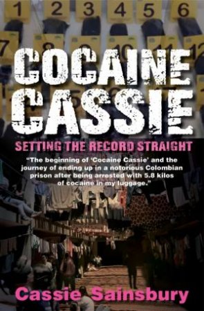 Cocaine Cassie by Cassie Sainsbury