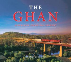 The Ghan by Ian Grady & Don Fuchs