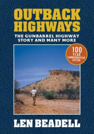 Outback Highways by Len Beadell