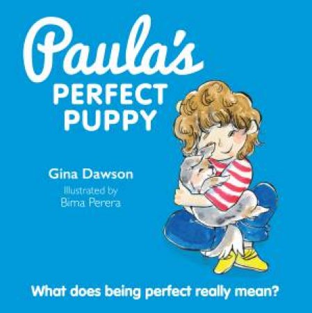 Paula's Perfect Puppy by Gina Dawson