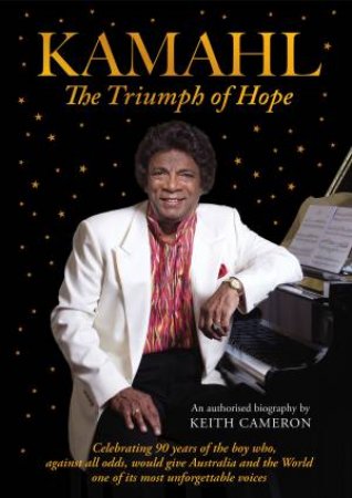 Kamahl: The Triumph of Hope by Cameron & Keith