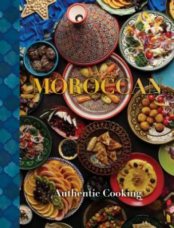 Moroccan - Authentic Cooking by New Holland Publishers