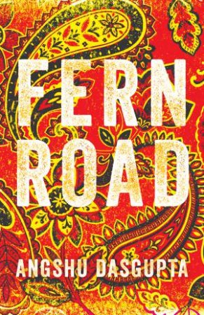 Fern Road by Angshu Dasgupta