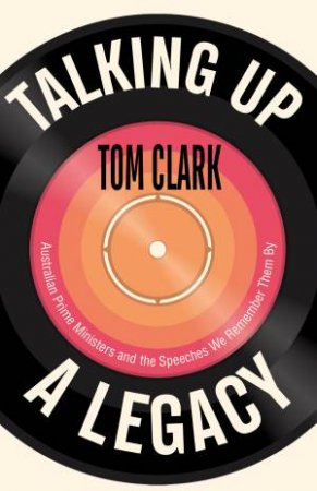 Talking Up A Legacy by Tom Clark