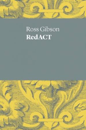 RedACT by Ross Gibson