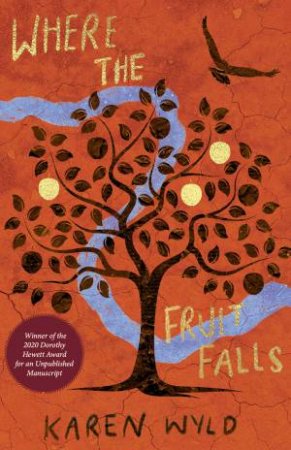 Where The Fruit Falls by Karen Wyld