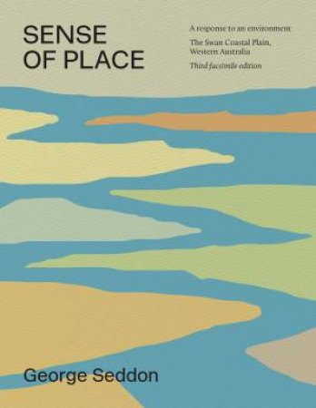 A Sense Of Place by George Seddon