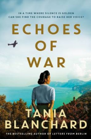 Echoes Of War by Tania Blanchard