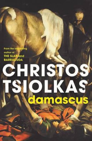 Damascus by Christos Tsiolkas