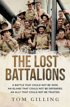 The Lost Battalions by Tom Gilling