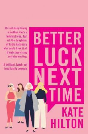 Better Luck Next Time by Kate Hilton