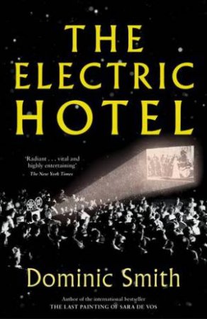 The Electric Hotel by Dominic Smith