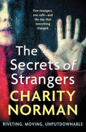 The Secrets Of Strangers by Charity Norman