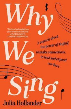 Why We Sing by Julia Hollander