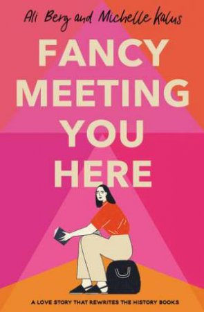 Fancy Meeting You Here by Michelle Kalus & Ali Berg