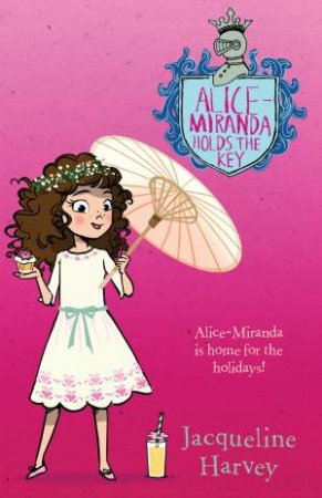 Alice-Miranda Holds The Key by Jacqueline Harvey