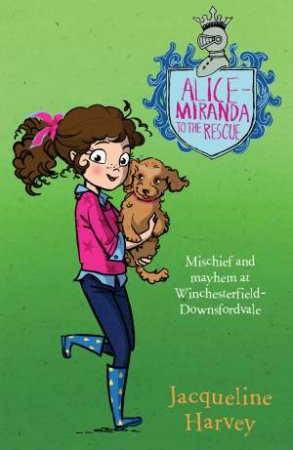 Alice-Miranda To The Rescue by Jacqueline Harvey