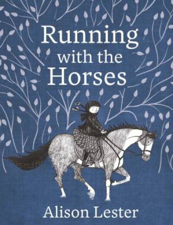 Running With The Horses (Young Readers' Edition) by Alison Lester