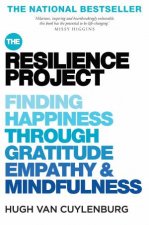 The Resilience Project Finding Happiness Through Mindfulness Gratitude And Empathy