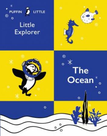 Puffin Little Explorer: The Ocean by Various