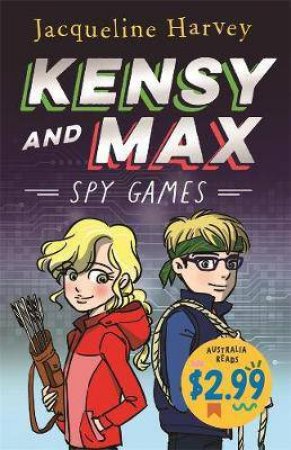 Kensy And Max: Spy Games (Australia Reads Special Edition) by Jacqueline Harvey