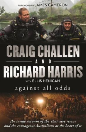 Against All Odds by Craig Challen & Richard Harris