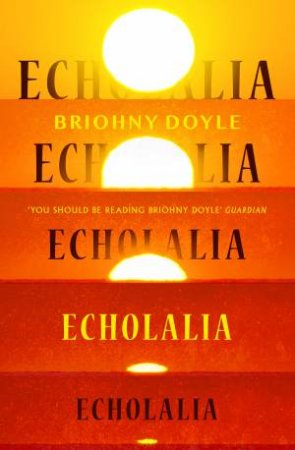 Echolalia by Briohny Doyle