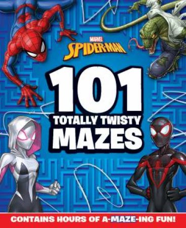 Marvel Spider Man: 101 Totally Twisty Mazes by Various