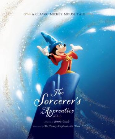 The Sorcerers Apprentice: A Classic Mickey Mouse Tale