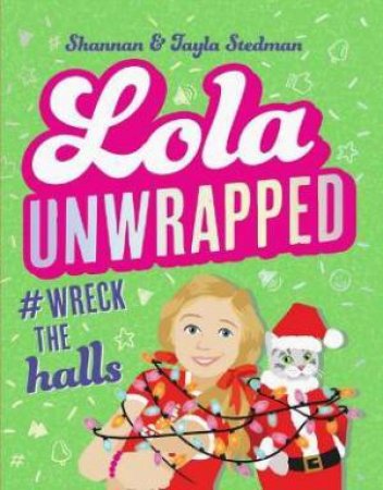 Lola Unwrapped #Wreck The Halls