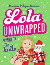 Lola Unwrapped Wreck The Halls