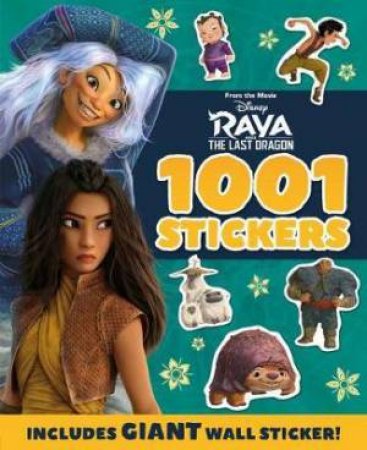 Raya And The Last Dragon: 1001 Stickers by Various