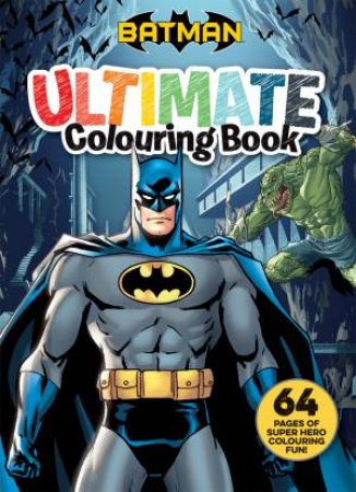 Batman: Ultimate Colouring Book by Various