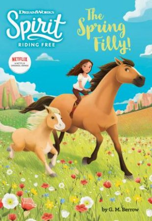 Spring Filly (DreamWorks: Spirit Riding Free) by M G Berrow