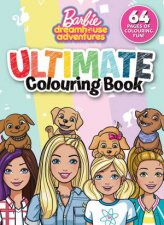 Barbie Dreamhouse Adventures Ultimate Colouring Book