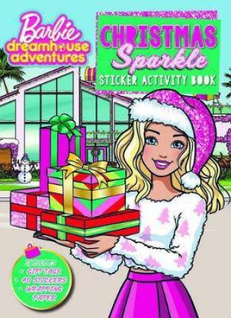 Barbie Dreamhouse Adventures: Christmas Sparkle And Activity Book (Mattel) by Various