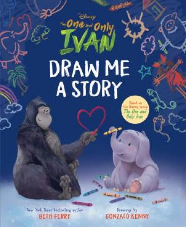 Draw Me A Story: The One And Only Ivan by Various