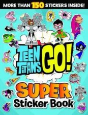 Teen Titans Go Super Sticker Book