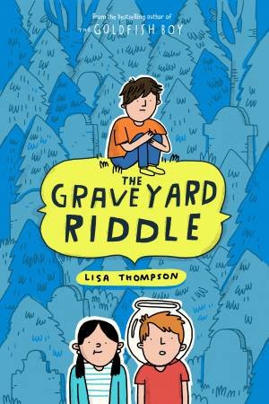 The Graveyard Riddle by Lisa Thompson