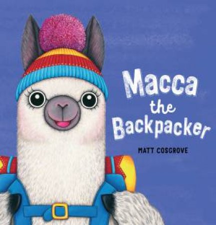 Macca The Backpacker by Matt Cosgrove