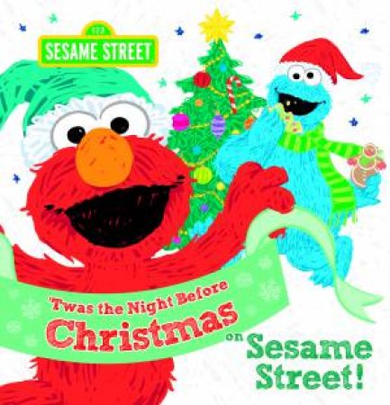 Twas The Night Before Christmas On Sesame Street! by Various