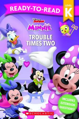 Minnie: Trouble Times Two - Ready-To-Read Level K by Various