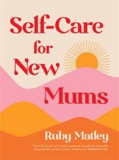 SelfCare For New Mums