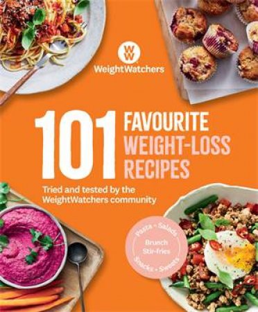 101 Favourite Weight-Loss Recipes by WW (weightwatchers reimagined)