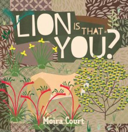 Lion Is That You? by Moira Court