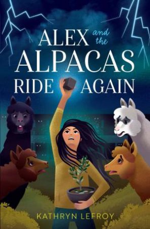 Alex And The Alpacas Ride Again by Kathryn Lefroy