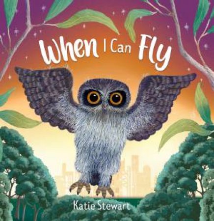 When I Can Fly by Katie Stewart