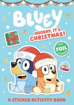 Bluey: Hooray, It's Christmas! by Bluey